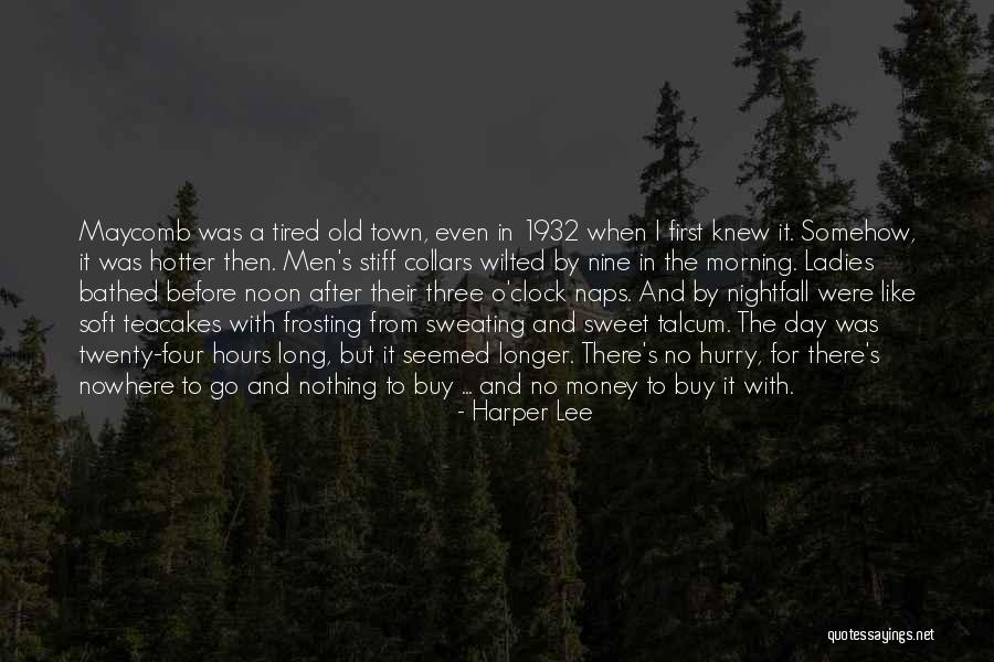 Old Town Quotes By Harper Lee Old Town Quotes By Harper Lee