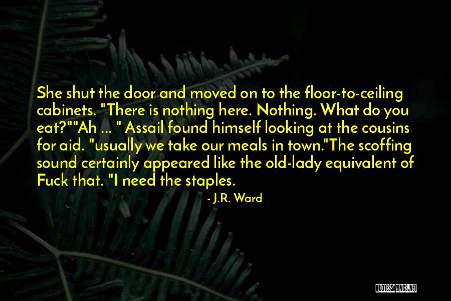 Old Town Quotes By J.R. Ward Old Town Quotes By J.R. Ward