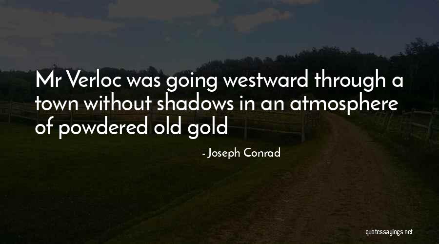 Old Town Quotes By Joseph Conrad Old Town Quotes By Joseph Conrad