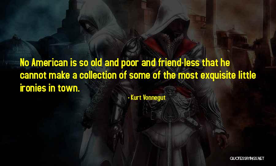 Old Town Quotes By Kurt Vonnegut Old Town Quotes By Kurt Vonnegut