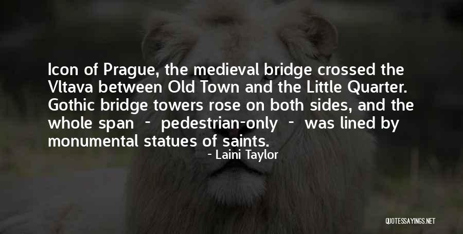 Old Town Quotes By Laini Taylor Old Town Quotes By Laini Taylor