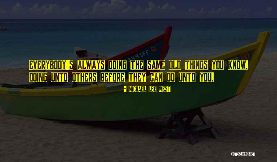 Old Town Quotes By Michael Lee West Old Town Quotes By Michael Lee West