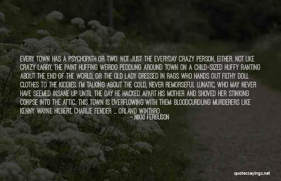 Old Town Quotes By Nikki Ferguson Old Town Quotes By Nikki Ferguson