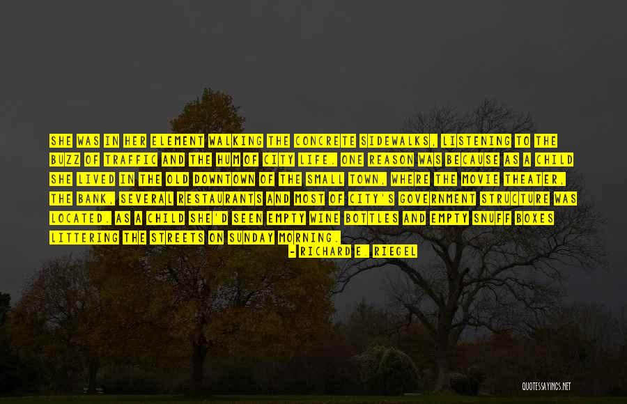 Old Town Quotes By Richard E. Riegel Old Town Quotes By Richard E. Riegel
