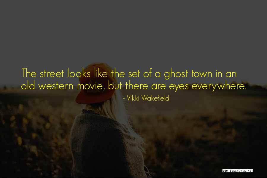 Old Town Quotes By Vikki Wakefield Old Town Quotes By Vikki Wakefield