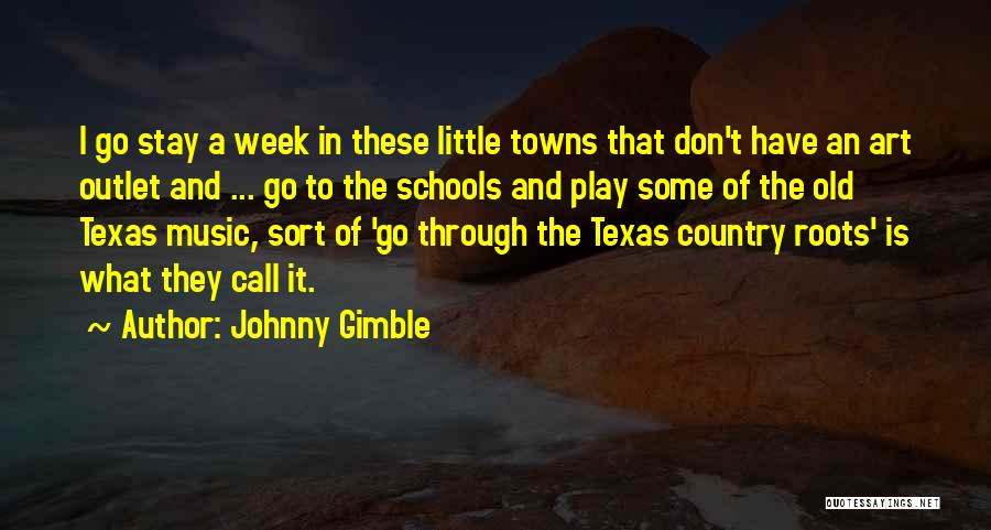 Old Towns Quotes By Johnny Gimble