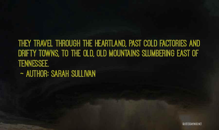 Old Towns Quotes By Sarah Sullivan