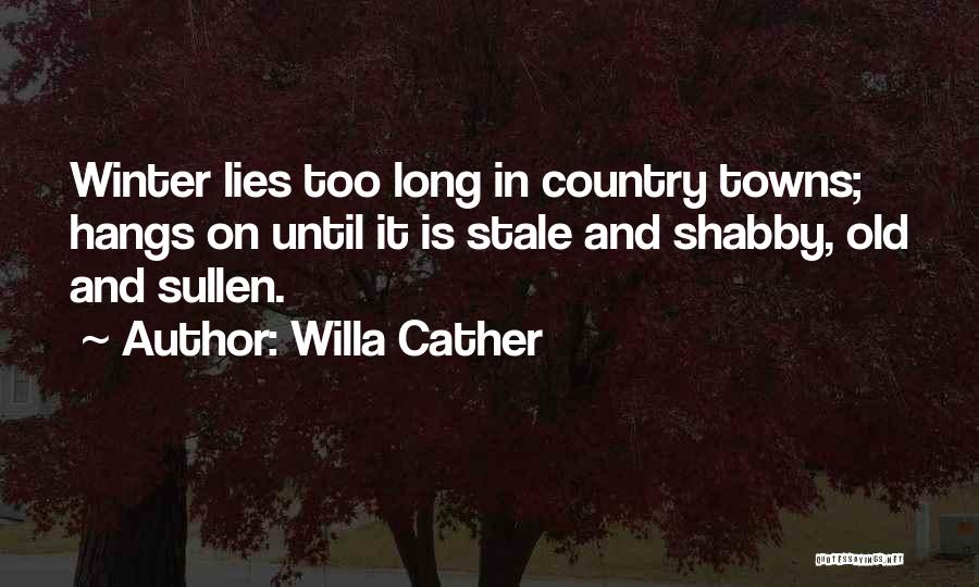 Old Towns Quotes By Willa Cather