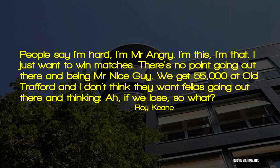 Old Trafford Quotes By Roy Keane Old Trafford Quotes By Roy Keane