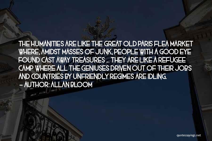 Old Treasures Quotes By Allan Bloom