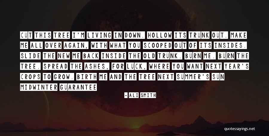 Old Tree Trunk Quotes By Ali Smith Old Tree Trunk Quotes By Ali Smith