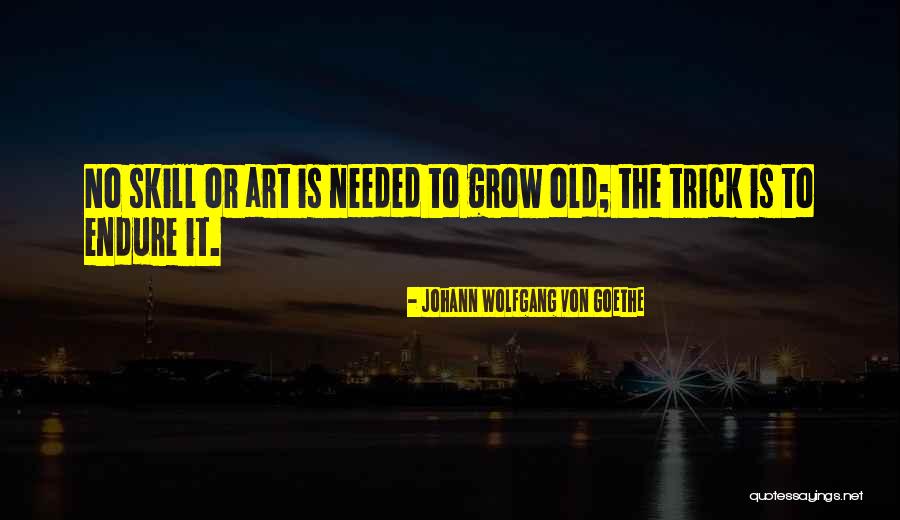Old Tricks Quotes By Johann Wolfgang Von Goethe Old Tricks Quotes By Johann Wolfgang Von Goethe