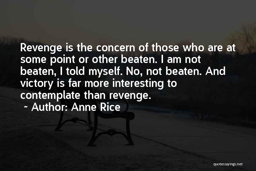 Old Trini Quotes By Anne Rice