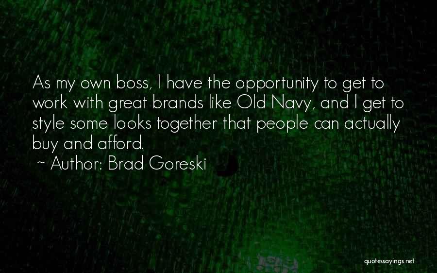 Old Us Navy Quotes By Brad Goreski