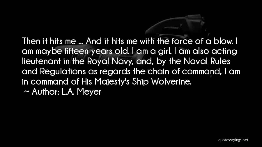 Old Us Navy Quotes By L.A. Meyer