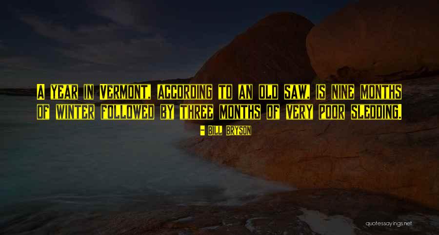 Old Vermont Quotes By Bill Bryson Old Vermont Quotes By Bill Bryson