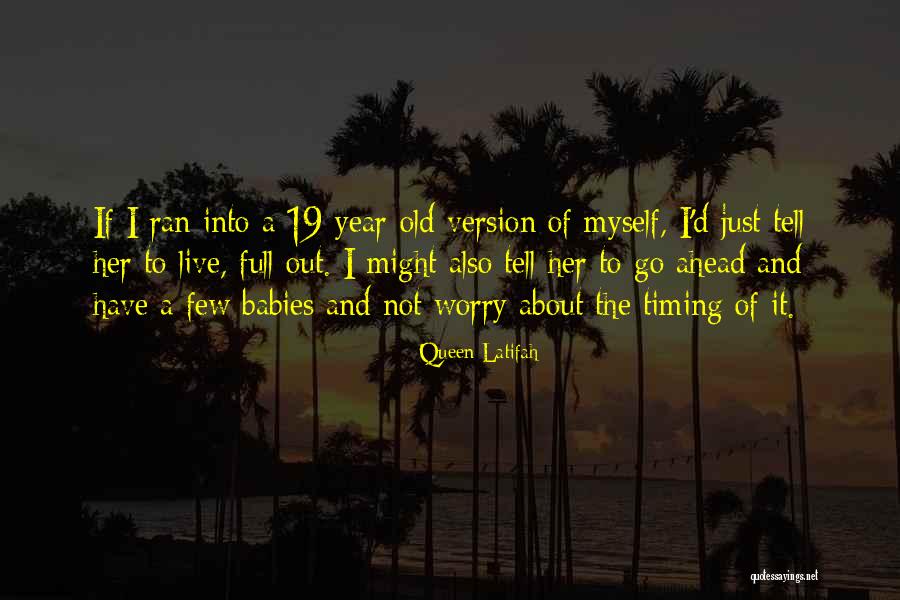 Old Version Quotes By Queen Latifah Old Version Quotes By Queen Latifah