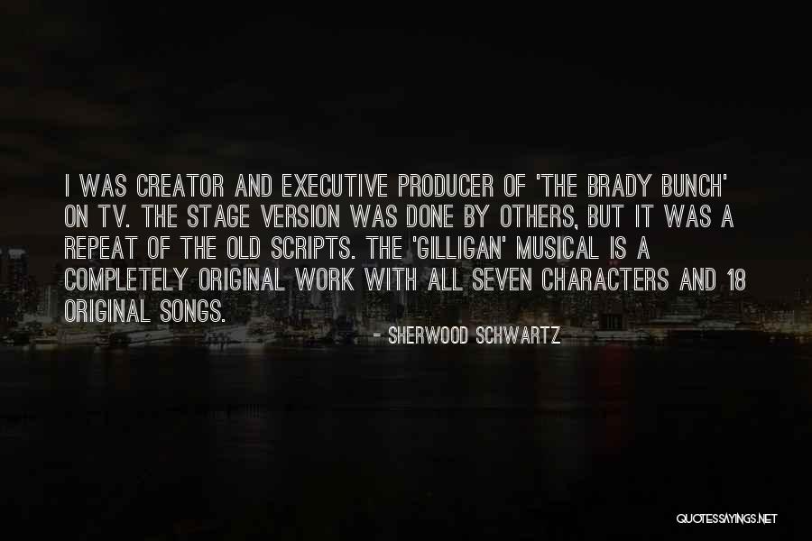 Old Version Quotes By Sherwood Schwartz Old Version Quotes By Sherwood Schwartz