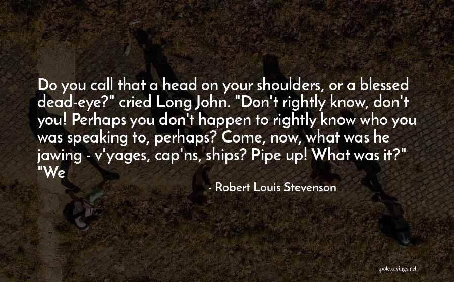 Old Very Emachine Quotes By Robert Louis Stevenson Old Very Emachine Quotes By Robert Louis Stevenson