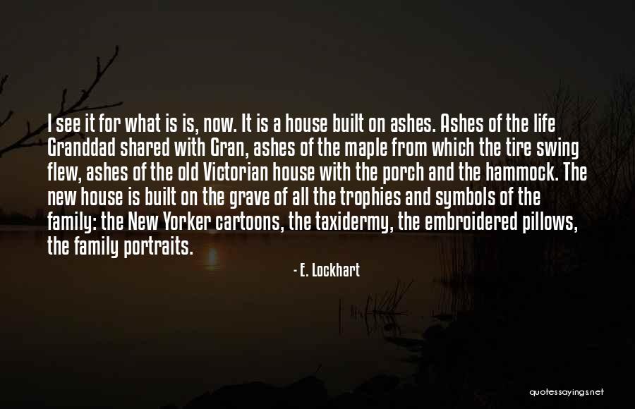Old Victorian Quotes By E. Lockhart Old Victorian Quotes By E. Lockhart