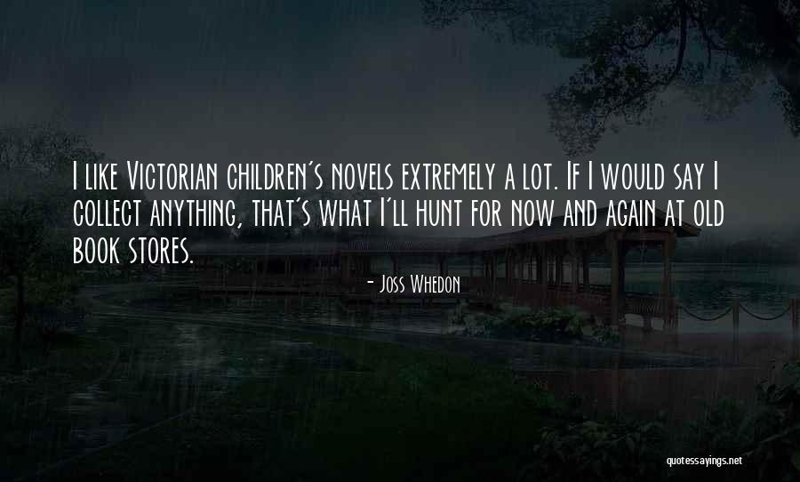 Old Victorian Quotes By Joss Whedon Old Victorian Quotes By Joss Whedon