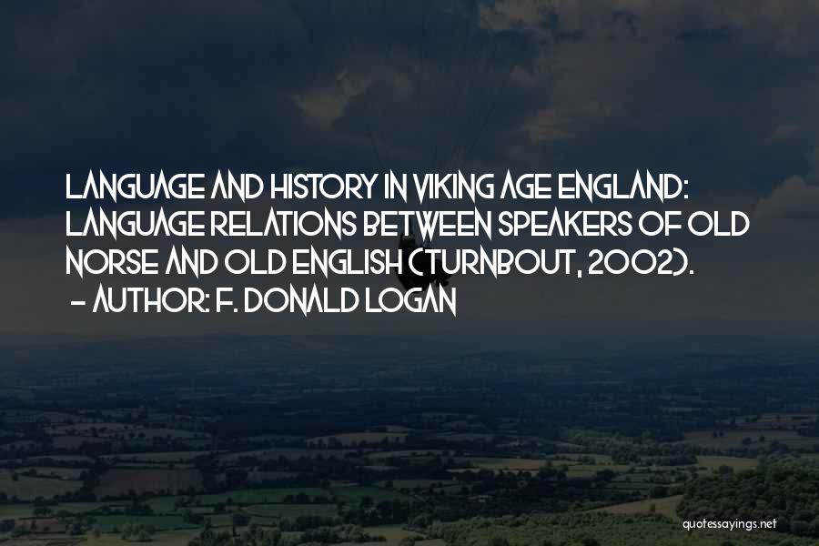 Old Viking Quotes By F. Donald Logan