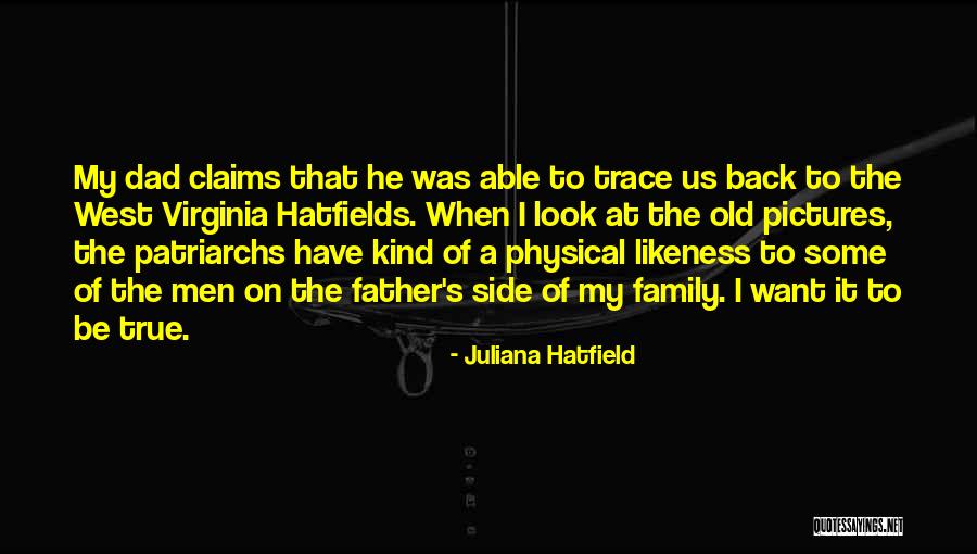 Old Virginia Quotes By Juliana Hatfield Old Virginia Quotes By Juliana Hatfield