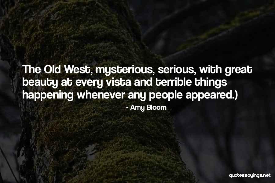 Old West Quotes By Amy Bloom