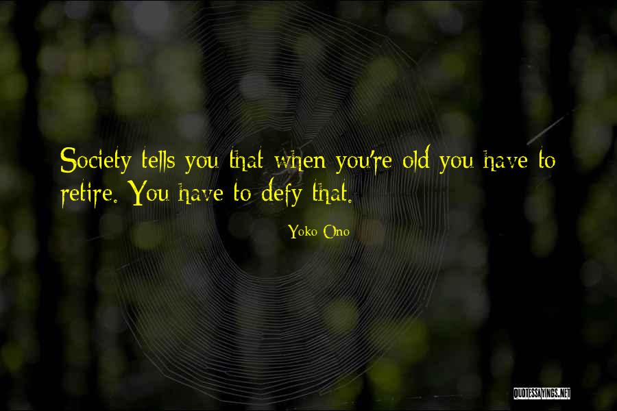 Old When Quotes By Yoko Ono Old When Quotes By Yoko Ono