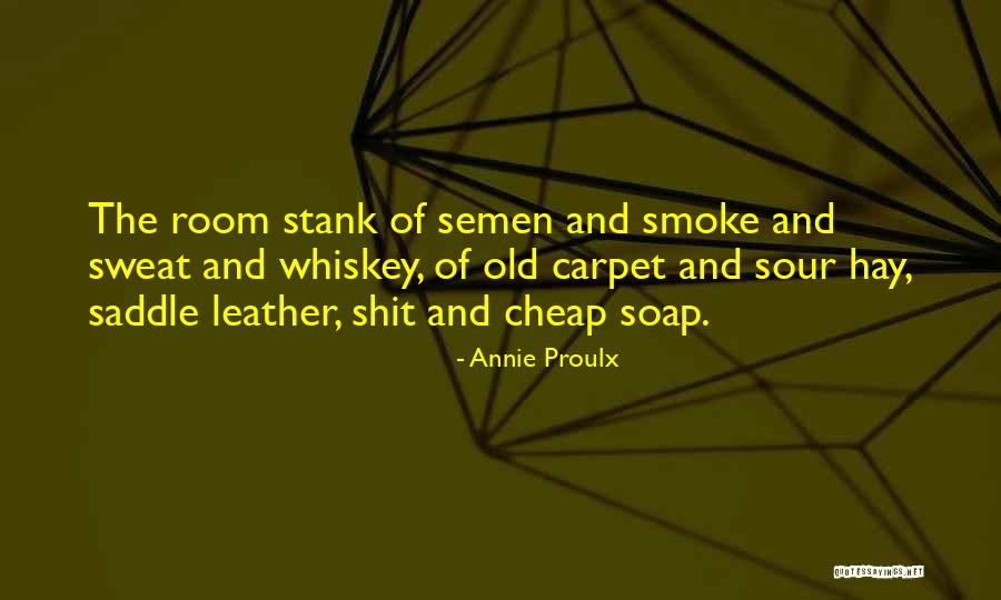 Old Whiskey Quotes By Annie Proulx Old Whiskey Quotes By Annie Proulx