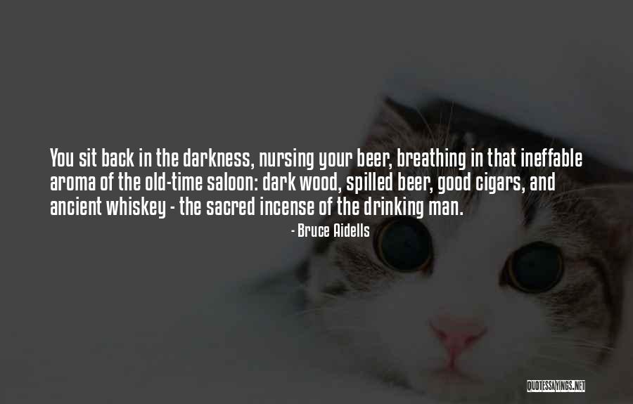 Old Whiskey Quotes By Bruce Aidells Old Whiskey Quotes By Bruce Aidells