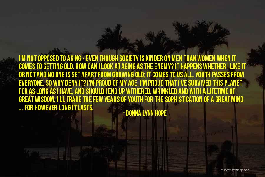 Old Wisdom Quotes By Donna Lynn Hope Old Wisdom Quotes By Donna Lynn Hope