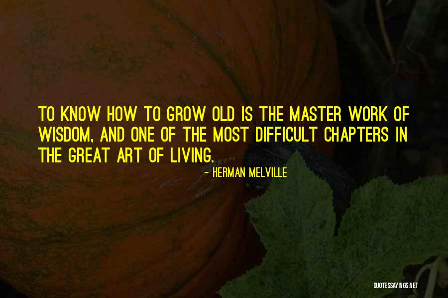Old Wisdom Quotes By Herman Melville Old Wisdom Quotes By Herman Melville