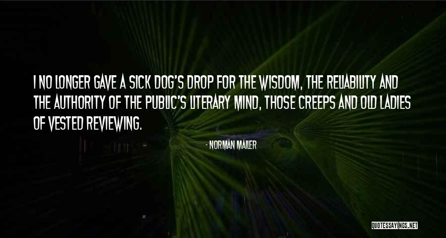 Old Wisdom Quotes By Norman Mailer Old Wisdom Quotes By Norman Mailer