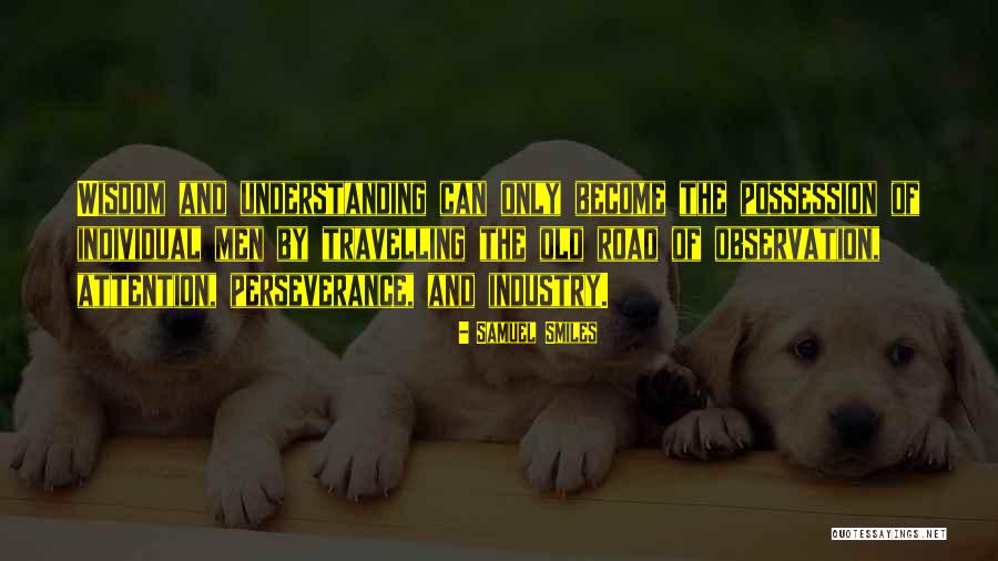 Old Wisdom Quotes By Samuel Smiles Old Wisdom Quotes By Samuel Smiles