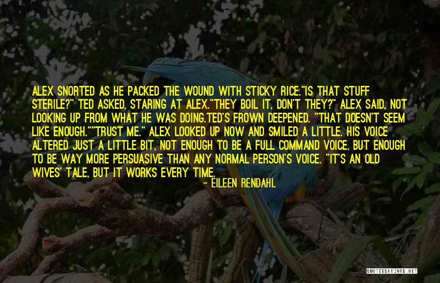 Old Wives Quotes By Eileen Rendahl Old Wives Quotes By Eileen Rendahl