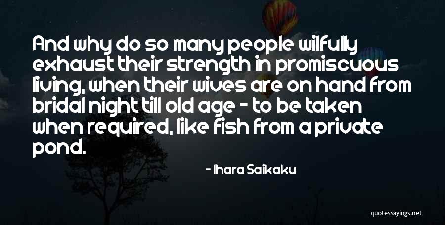 Old Wives Quotes By Ihara Saikaku Old Wives Quotes By Ihara Saikaku