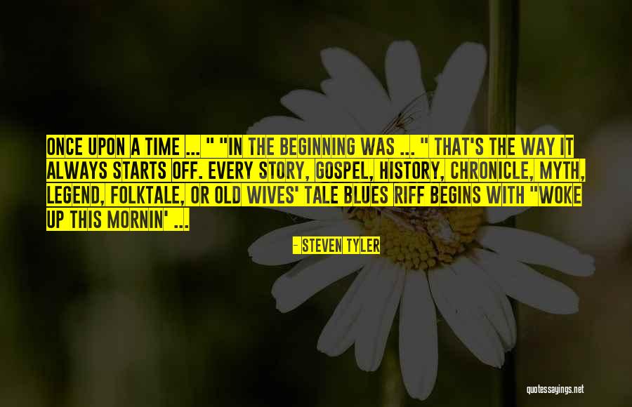 Old Wives Quotes By Steven Tyler Old Wives Quotes By Steven Tyler