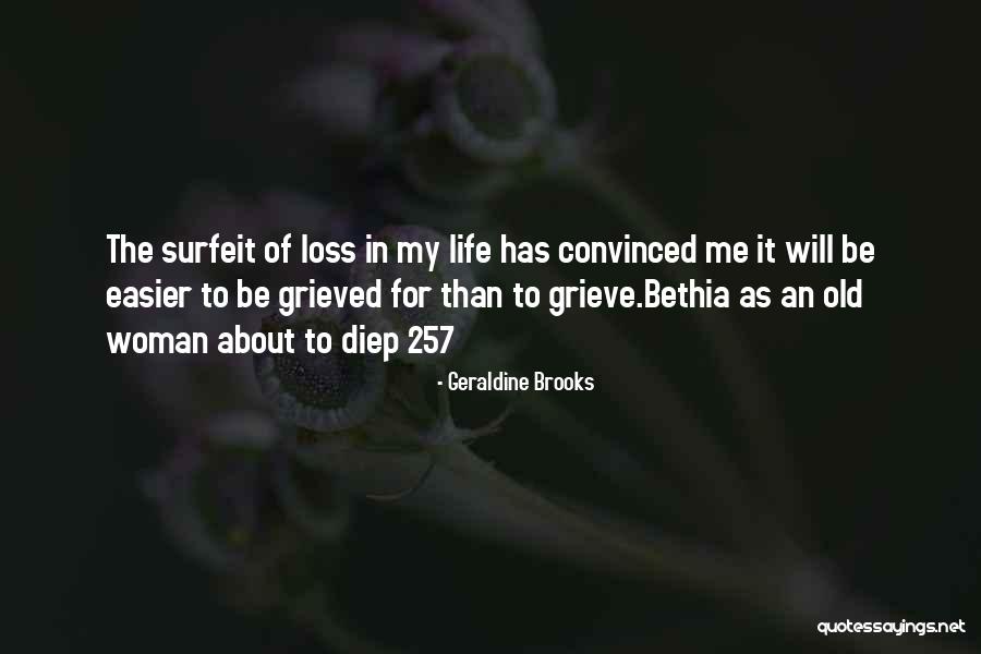 Old Woman Quotes By Geraldine Brooks Old Woman Quotes By Geraldine Brooks