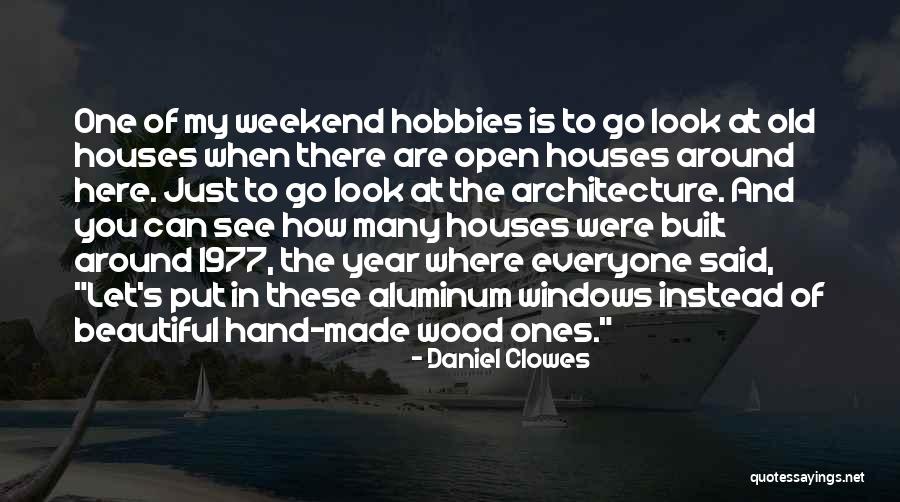Old Wood Quotes By Daniel Clowes Old Wood Quotes By Daniel Clowes