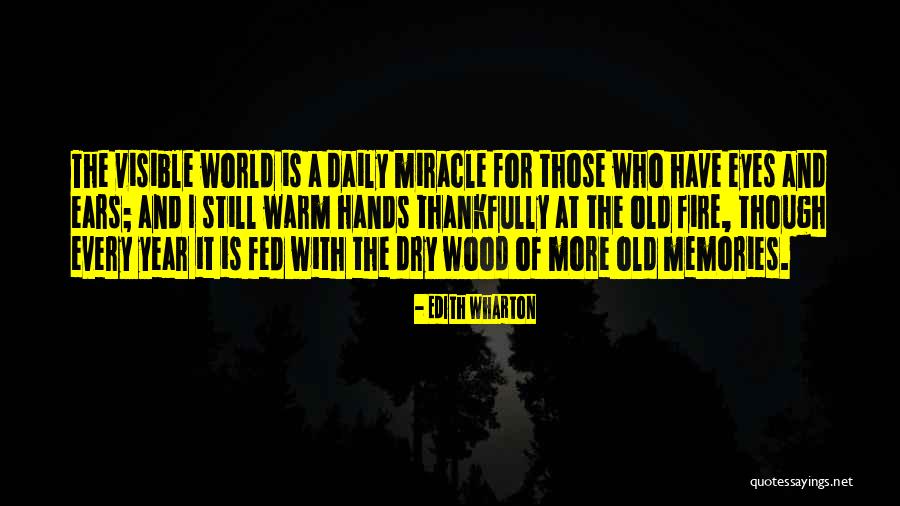 Old Wood Quotes By Edith Wharton Old Wood Quotes By Edith Wharton