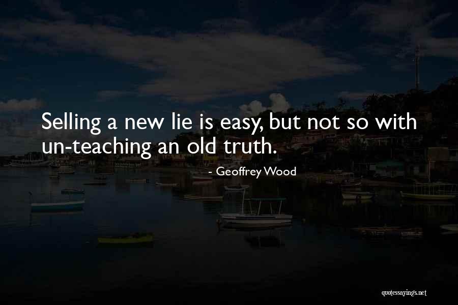 Old Wood Quotes By Geoffrey Wood Old Wood Quotes By Geoffrey Wood