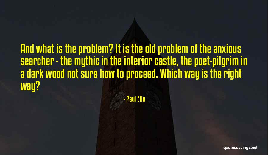 Old Wood Quotes By Paul Elie Old Wood Quotes By Paul Elie