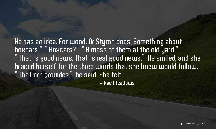 Old Wood Quotes By Rae Meadows Old Wood Quotes By Rae Meadows