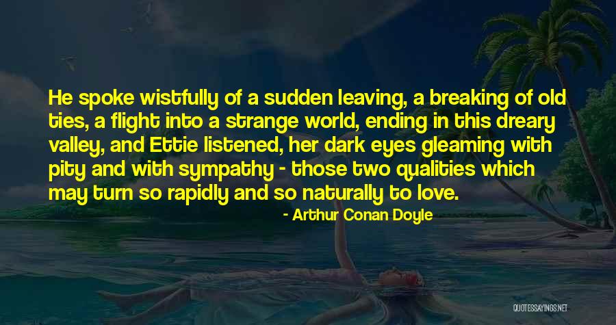 Old World Love Quotes By Arthur Conan Doyle