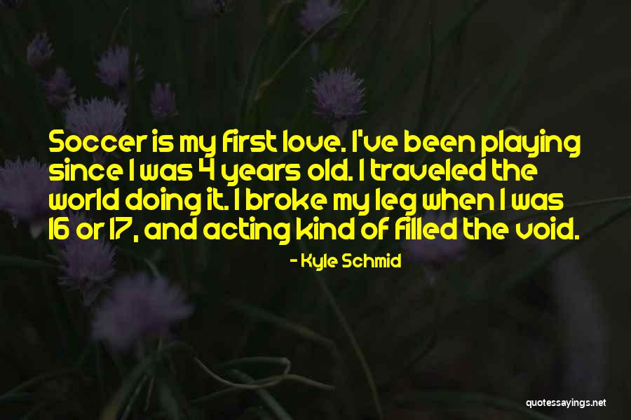 Old World Love Quotes By Kyle Schmid