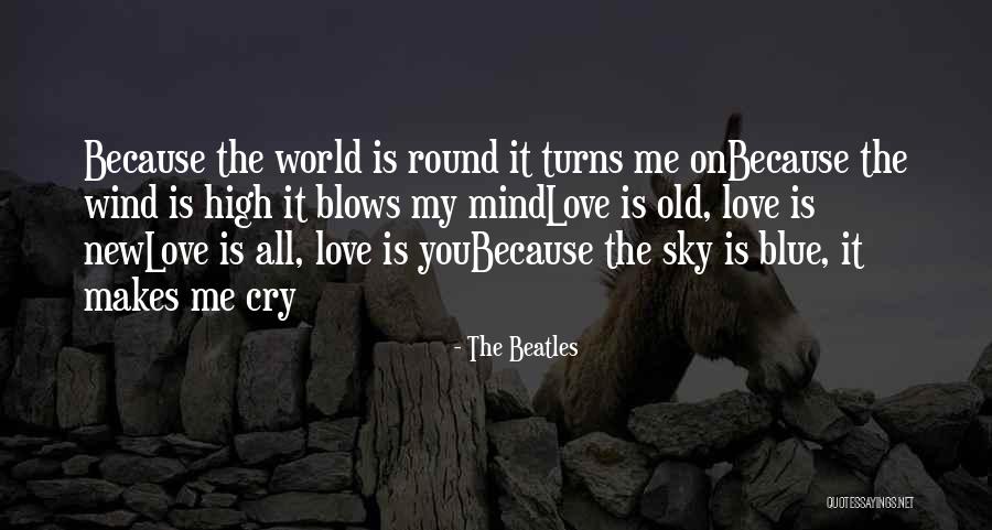 Old World Love Quotes By The Beatles