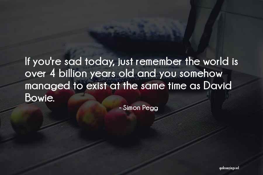 Old World Quotes By Simon Pegg Old World Quotes By Simon Pegg