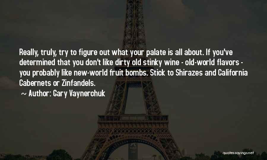 Old World Wine Quotes By Gary Vaynerchuk