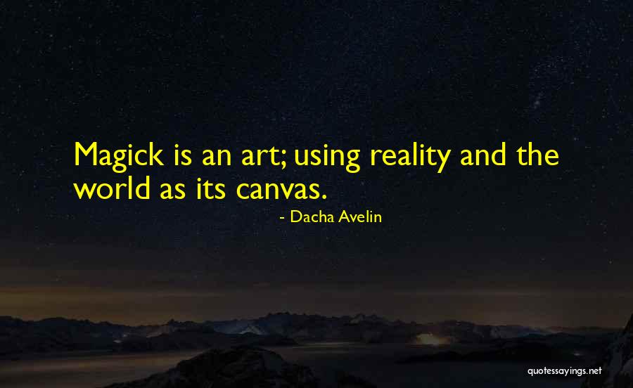 Old World Witchcraft Magick Quotes By Dacha Avelin Old World Witchcraft Magick Quotes By Dacha Avelin